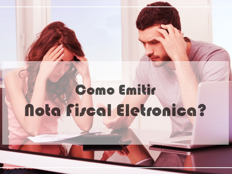 Como emitir nota fiscal eletrônica